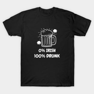 0% Irish 100% Drunk T-Shirt